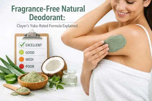 Fragrance-Free Natural Deodorant: Clayer's Yuka-Rated Formula Explained - CLAYER