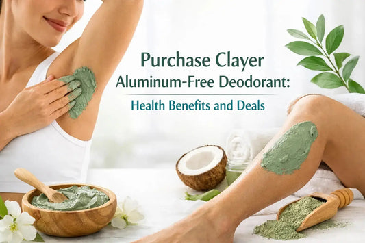 Purchase Clayer Aluminum-Free Deodorant: Health Benefits and Deals - CLAYER