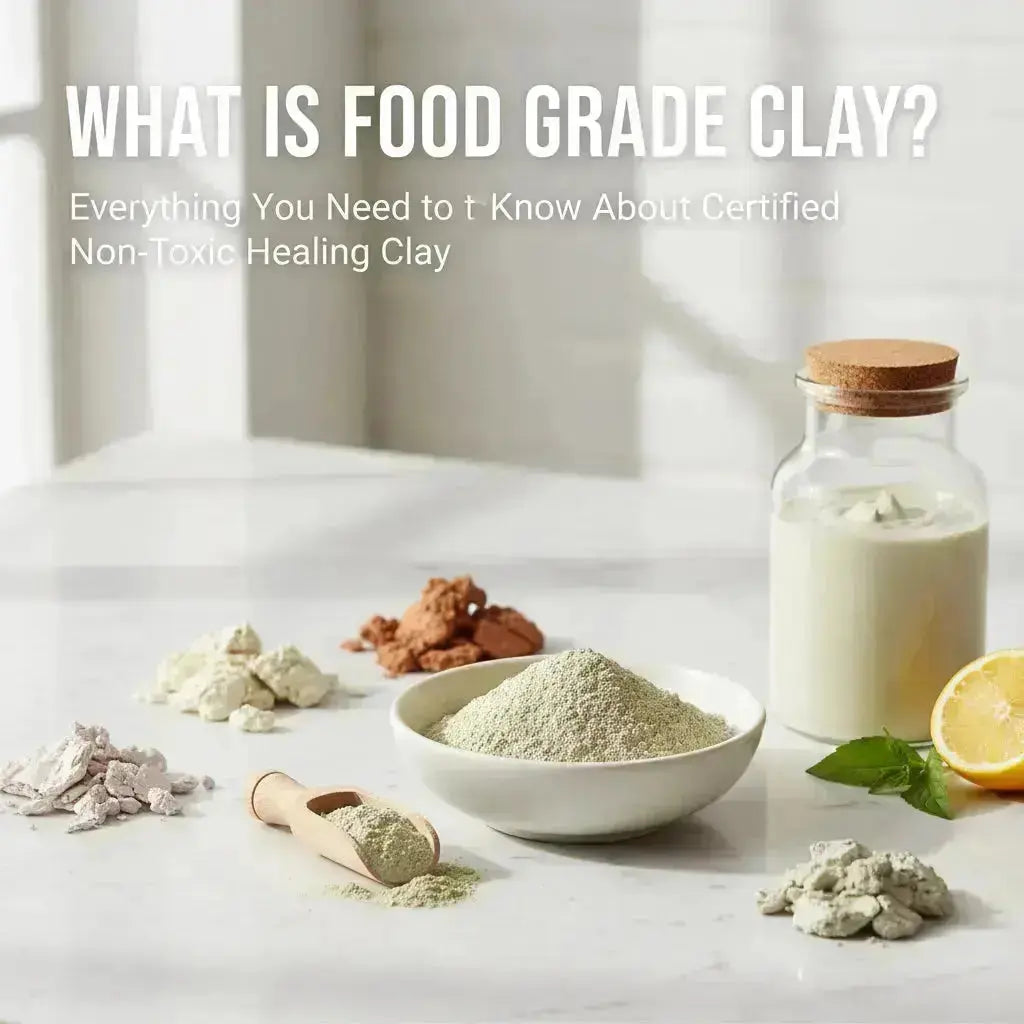 What Is Food Grade Clay? Everything You Need to Know About Certified Non-Toxic Healing Clay - CLAYER