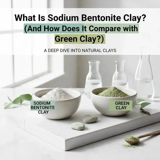 What Is Sodium Bentonite Clay? And How Does It Compare with Green Clay - CLAYER