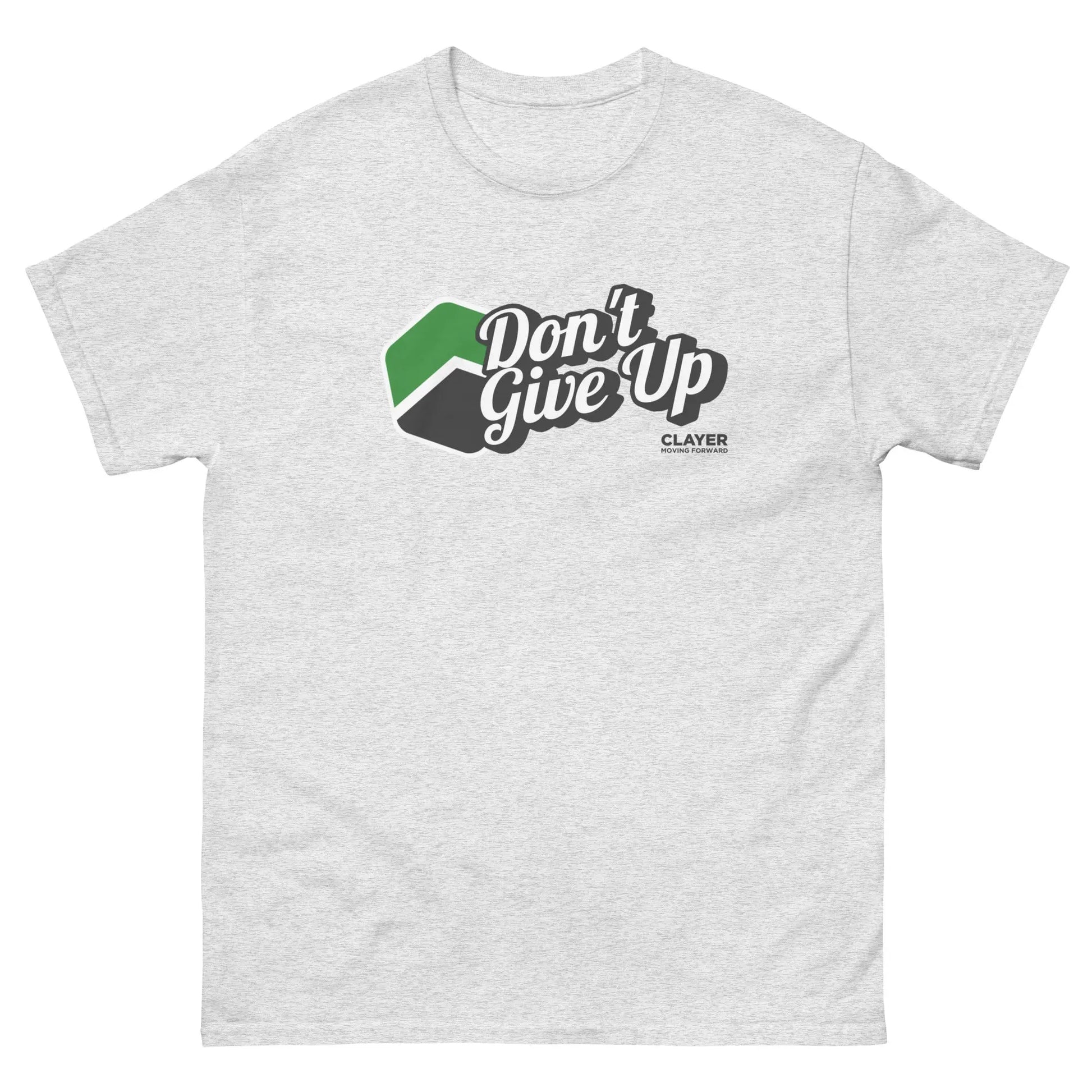 Don't Give Up - 100% Cotton - Unisex Classic tee CLAYER- green clay - healing clay - bentonite clay