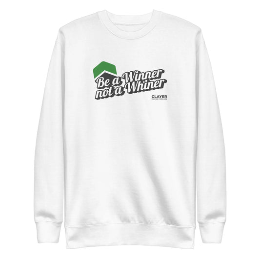 Be a Winner Premium Sweatshirt - Unisex CLAYER- green clay - healing clay - bentonite clay