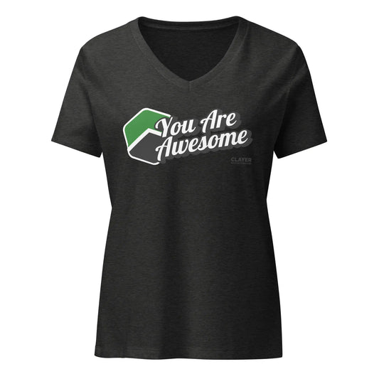 You are Awesome - Women’s relaxed v-neck t-shirt CLAYER- green clay - healing clay - bentonite clay