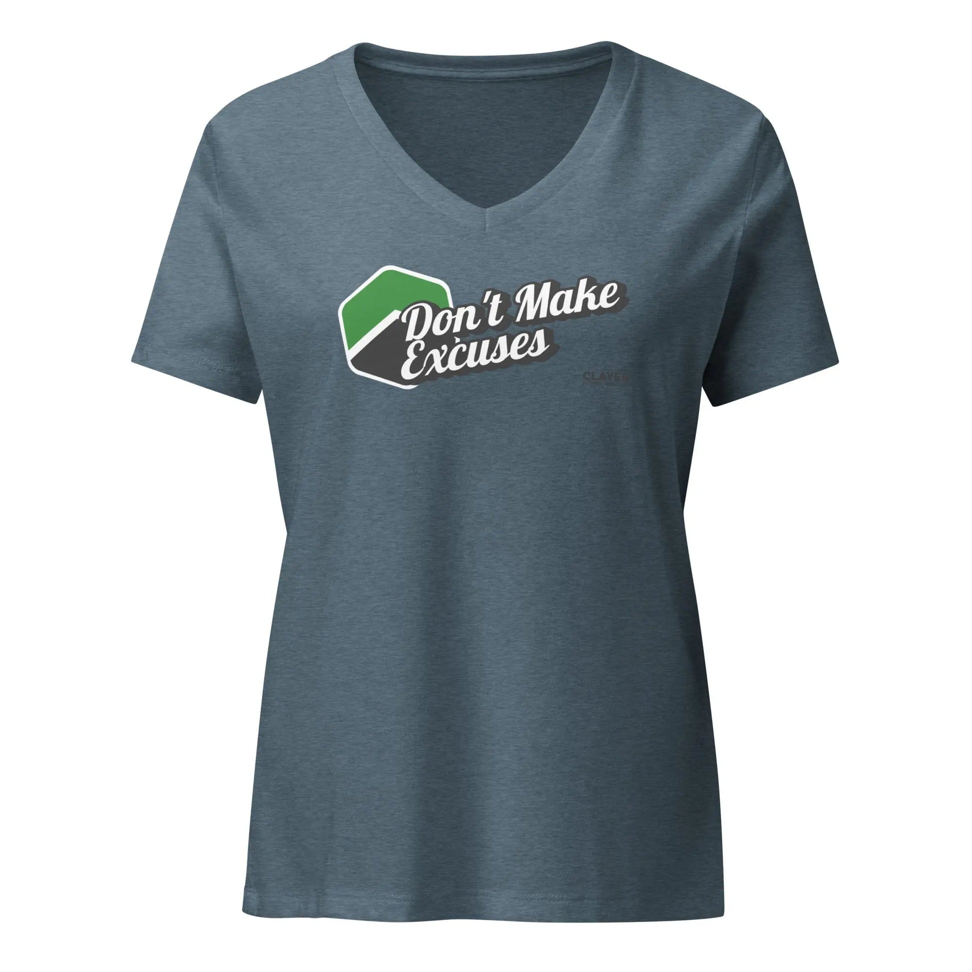 Don't Make Excuses -  V-Neck T-shirt CLAYER- green clay - healing clay - bentonite clay